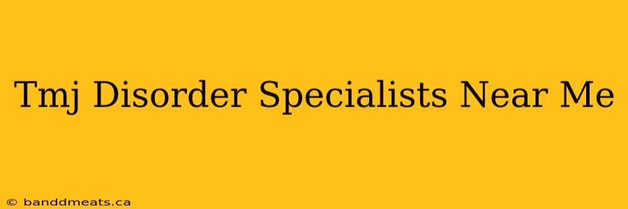 Tmj Disorder Specialists Near Me