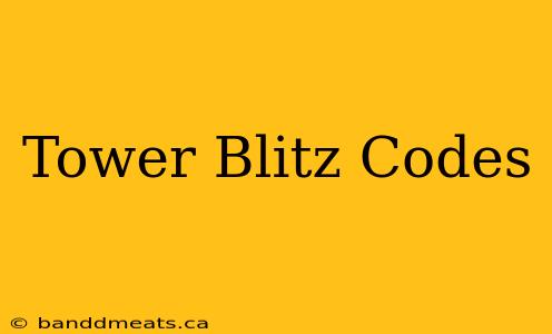 Tower Blitz Codes