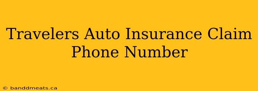 Travelers Auto Insurance Claim Phone Number