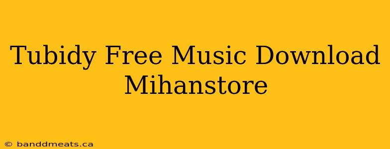 Tubidy Free Music Download Mihanstore