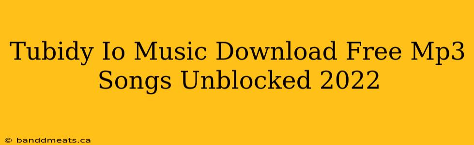 Tubidy Io Music Download Free Mp3 Songs Unblocked 2022