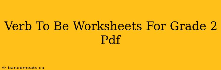 Verb To Be Worksheets For Grade 2 Pdf