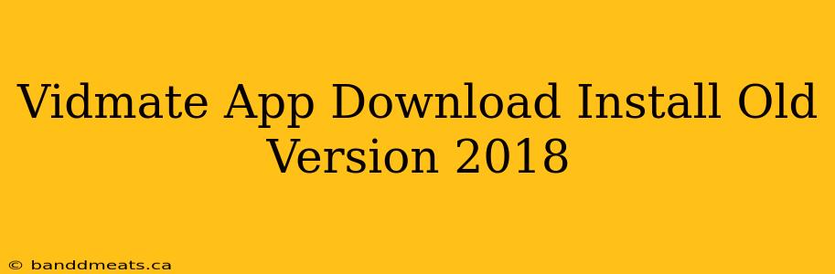 Vidmate App Download Install Old Version 2018