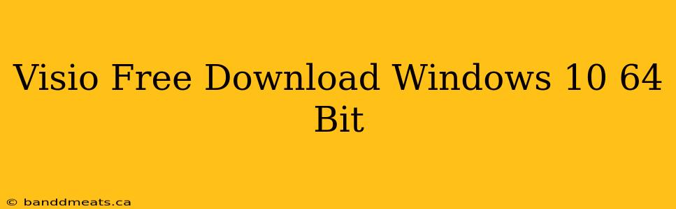 Visio Free Download Windows 10 64 Bit