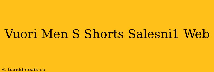 Vuori Men S Shorts Salesni1 Web