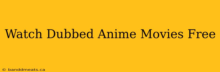 Watch Dubbed Anime Movies Free