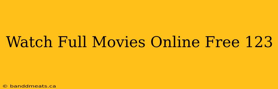 Watch Full Movies Online Free 123