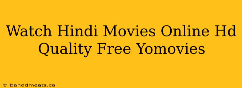 Watch Hindi Movies Online Hd Quality Free Yomovies