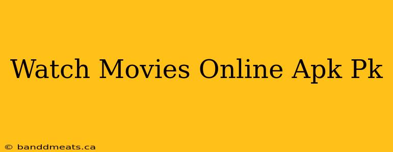 Watch Movies Online Apk Pk