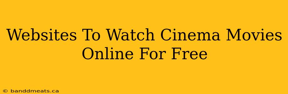 Websites To Watch Cinema Movies Online For Free