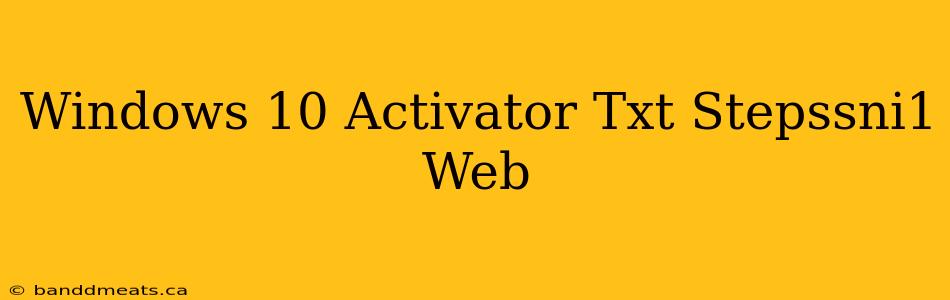 Windows 10 Activator Txt Stepssni1 Web