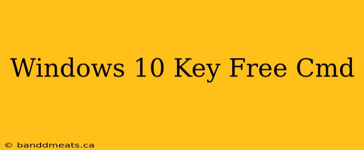 Windows 10 Key Free Cmd