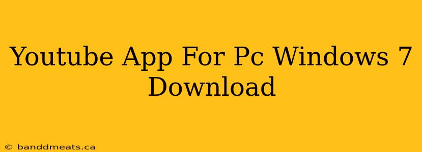 Youtube App For Pc Windows 7 Download