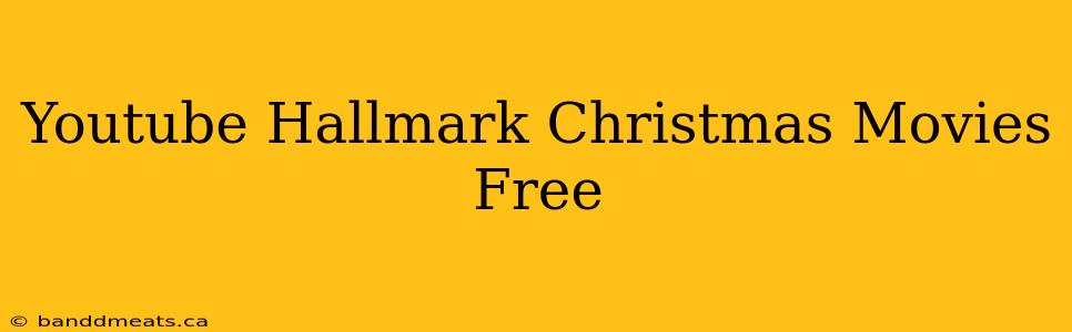 Youtube Hallmark Christmas Movies Free